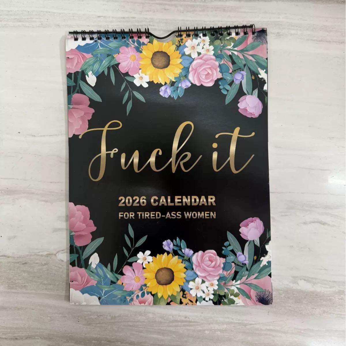 The Original 2026 Calendar for Tired-Ass Women,Fuck It