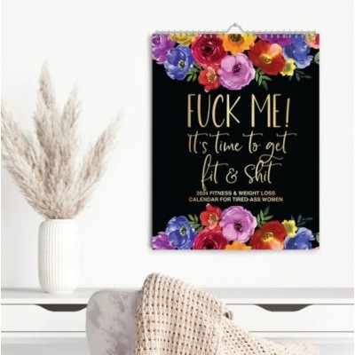 2025-2026: Fuck It or Fuck Me' Calendar for Tired-Ass Women