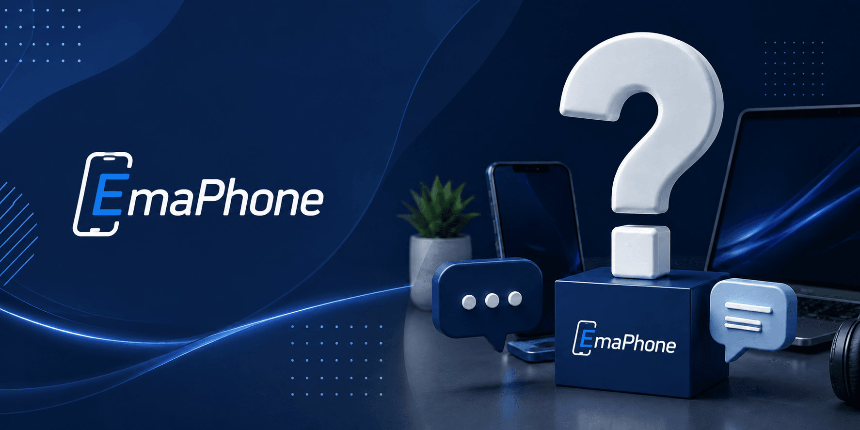 EmaPhone FAQs